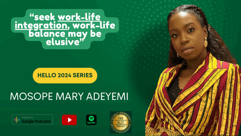 GLIT PodCast Ep 002 – “Hello 2024” – Planning your Career for the New Year – Mosope Mary Adeyemi
