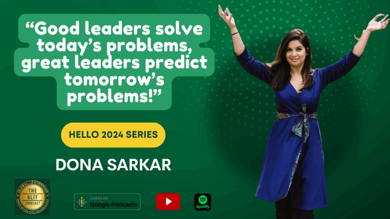 GLIT PodCast Ep 003 – “Hello 2024” – Leadership Planning for the New Year – Dona Sarkar